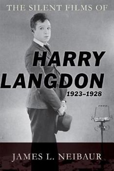 Hardcover The Silent Films of Harry Langdon (1923-1928) Book