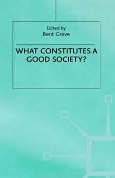 Hardcover What Constitutes a Good Society? Book