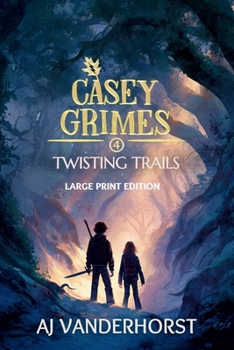 Twisting Trails (Large Print): A Middle Grade Fantasy Action Adventure