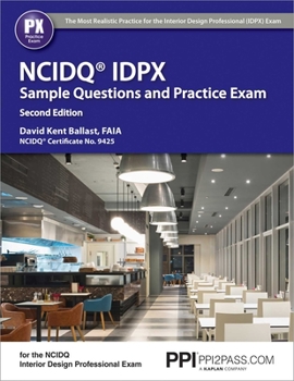 Paperback Ppi Ncidq Idpx Sample Questions and Practice Exam, 2nd Edition - More Than 275 Practice Questions for the Ncdiq Interior Design Professional Exam Book