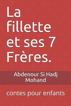 Paperback La fillette et ses 7 Frères: contes pour enfants [French] Book