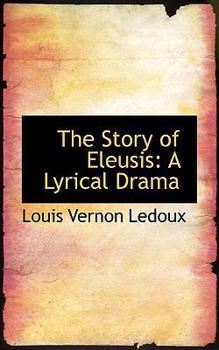 Paperback The Story of Eleusis: A Lyrical Drama Book