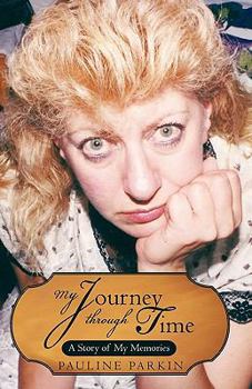 Paperback My Journey Through Time: A Story of My Memories Book