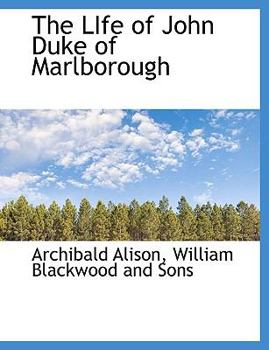 The Life of John Duke of Marlborough