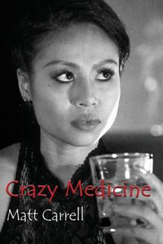 Paperback Crazy Medicine: Now a short film set in Bangkok, Thailand Book