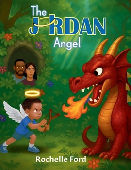 The Jordan Angel: Brave and Small, With God He Conquers All (The Jordan Angel Series)