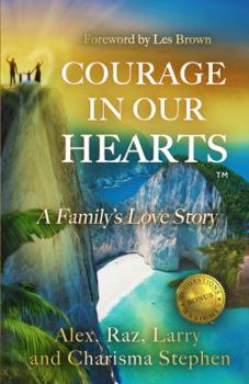 Courage in our Hearts™: A Family's Love Story