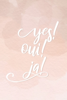 Paperback Yes! Oui! Ja!: Verlobungsgeschenk, Notizbuch A5 Dotgrid, Soft Cover - Creme Seiten (6 x 9, 120 Seiten) [German] Book