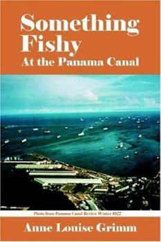 Paperback Something Fishy: At the Panama Canal Book