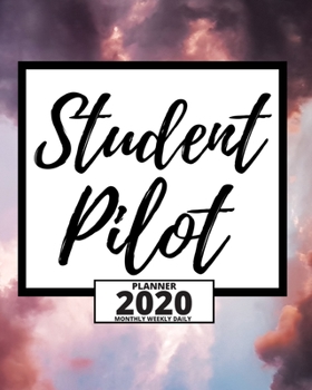 Paperback Student Pilot: 2020 Planner For Pilot, 1-Year Daily, Weekly And Monthly Organizer With Calendar Christmas, Or Birthday Gift Idea (8" Book