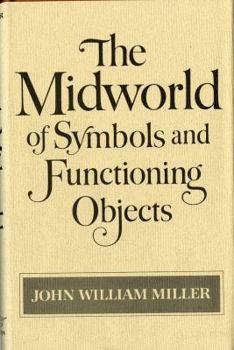Hardcover The Midworld of Symbols and Functioning Objects Book