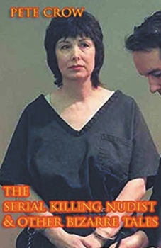 Paperback The Serial Killing Nudist & Other Bizarre Tales Book