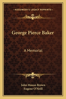 Paperback George Pierce Baker: A Memorial Book