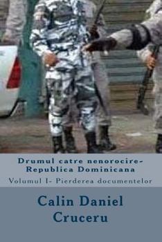 Paperback Drumul Catre Nenorocire-Republica Dominicana: Partea Intai [Romanian] Book