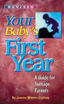 Paperback Your Baby's First Year: Guide for Teenage Parents Book