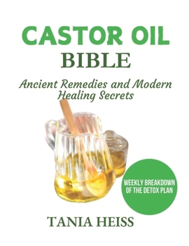 Paperback Castor Oil Bible: Ancient Remedies and Modern Healing Secrets Book