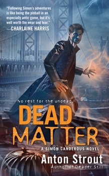 Dead Matter (Simon Canderous, #3) - Book #3 of the Simon Canderous