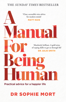 Paperback A Manual for Being Human: THE SUNDAY TIMES BESTSELLER Book