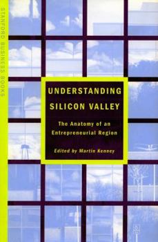 Hardcover Understanding Silicon Valley: The Anatomy of an Entrepreneurial Region Book