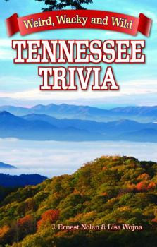 Paperback Tennessee Trivia: Weird, Wacky and Wild Book