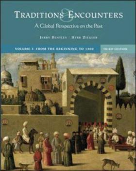 Paperback Traditions & Encounters: A Global Perspective on the Past, Volume I: From the Beginning to 1500 [With CDROM] Book