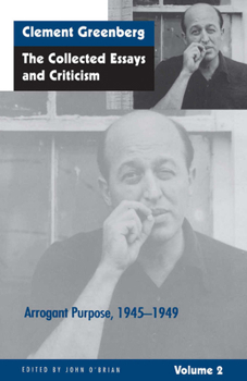 Paperback The Collected Essays and Criticism, Volume 2: Arrogant Purpose, 1945-1949 Book