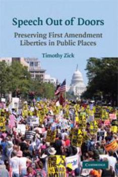 Electronics Speech Out of Doors: Preserving First Amendment Liberties in Public Places Book