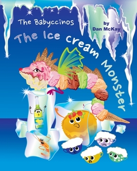 Paperback The Babyccinos The Ice Cream Monster Book