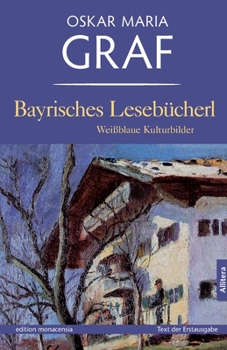 Paperback Bayrisches Lesebücherl: Weißblaue Kulturbilder [German] Book