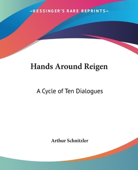 Paperback Hands Around Reigen: A Cycle of Ten Dialogues Book