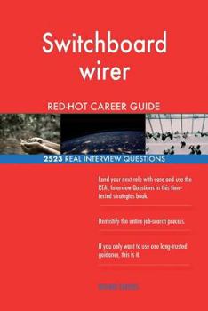 Paperback Switchboard wirer RED-HOT Career Guide; 2523 REAL Interview Questions Book