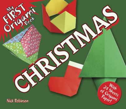 Paperback My First Origami Book -- Christmas: With 24 Sheets of Origami Paper! [With Origami Paper] Book