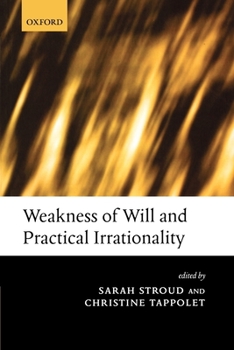 Paperback Weakness of Will and Practical Irrationality Book