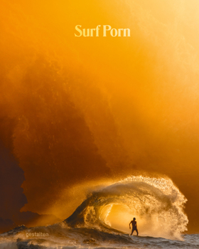 Hardcover Surf Porn: Surf Photography's Finest Selection Book