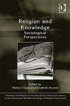 Hardcover Religion and Knowledge: Sociological Perspectives Book