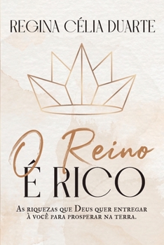 Paperback O reino é rico: As riquezas que Deus quer entregar a você p [Portuguese] Book