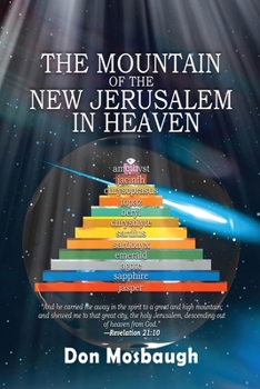 Paperback The Mountain of the New Jerusalem in Heaven Book