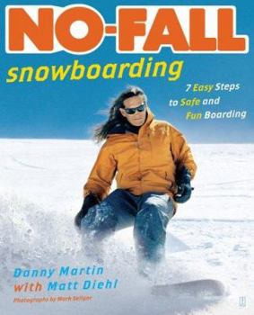 Paperback No-Fall Snowboarding: 7 Easy Steps to Safe and Fun Boarding Book