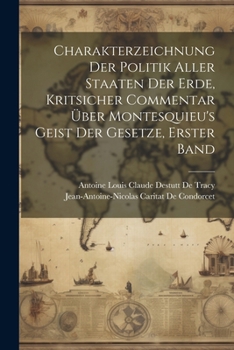 Paperback Charakterzeichnung der Politik aller Staaten der Erde, kritsicher Commentar über Montesquieu's Geist der Gesetze, Erster Band [German] Book