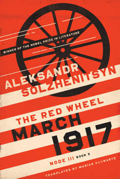 March 1917: The Red Wheel, Node III, Book 3 - Book #3.3 of the Red Wheel