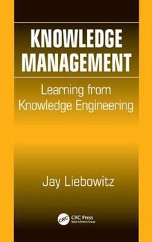 Hardcover Knowledge Management: Learning from Knowledge Engineering Book
