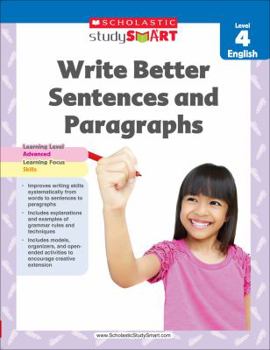 Paperback Scholastic Study Smart Write Better Sentences and Paragraphs Grade 4 Book