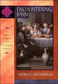 Paperback Encountering John: The Gospel in Historical, Literary, and Theological Perspective Book