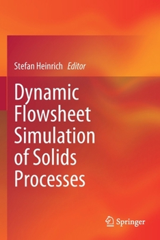 Paperback Dynamic Flowsheet Simulation of Solids Processes Book