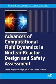 Paperback Advances of Computational Fluid Dynamics in Nuclear Reactor Design and Safety Assessment Book