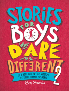 Hardcover Stories for Boys Who Dare to Be Different 2: Even More True Tales of Amazing Boys Who Changed the World Book