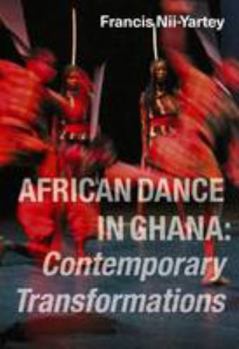 Paperback African Dance in Ghana: Contemporary Transformations Book