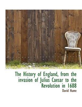Paperback The History of England, from the Invasion of Julius Caesar to the Revolution in 1688 Book