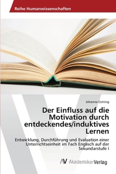 Paperback Der Einfluss auf die Motivation durch entdeckendes/induktives Lernen [German] Book