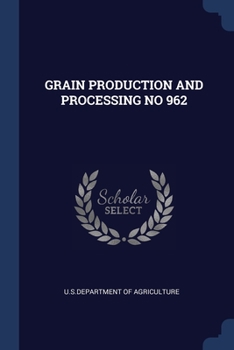 Paperback Grain Production and Processing No 962 Book